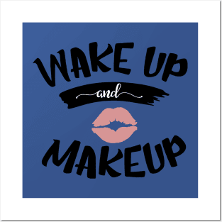 wake up and make up 4 Posters and Art